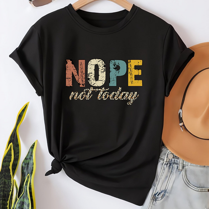 T-shirt graphique décontracté femme slogan humoristique "NOPE not today" style relax