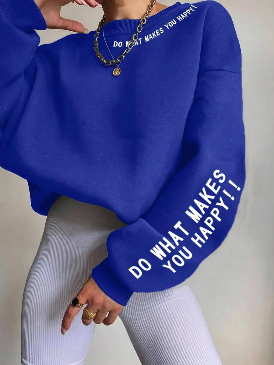 Sweatshirt til kvinder med rund hals, tekst på ærmer og skulder: "DO WHAT MAKES YOU HAPPY"